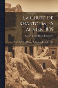 bokomslag La Chute de Khartoum, 26 Janvier 1885
