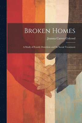Joanna Carver Colcord - Broken Homes, Häftad