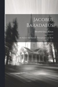 bokomslag Jacobus Baradaes