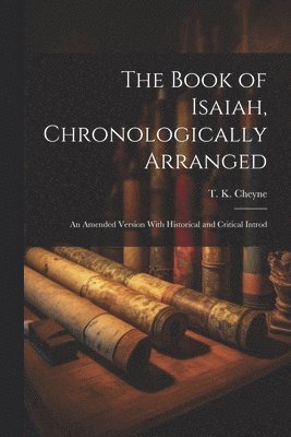 The Book of Isaiah, Chronologically Arranged 1