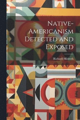 Native-Americanism Detected and Exposed