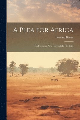 Bacon Leonard, Bacon, Leonard. - Plea for Africa, Häftad