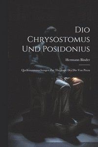 bokomslag Dio Chrysostomus und Posidonius