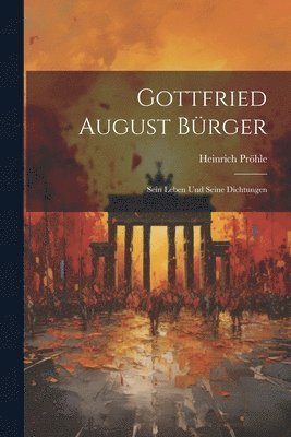 bokomslag Gottfried August Bürger