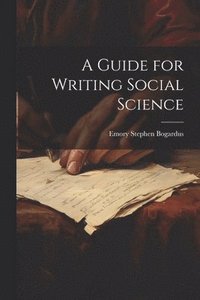 bokomslag A Guide for Writing Social Science