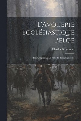 bokomslag L'Avouerie Ecclésiastique Belge