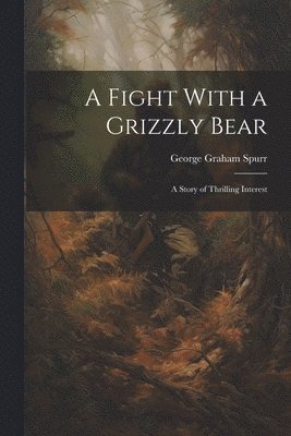 bokomslag Fight With a Grizzly Bear