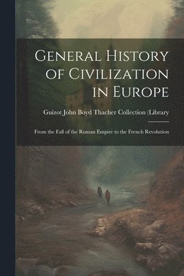 bokomslag General History of Civilization in Europe