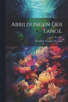 Abbildungen der Tange.
