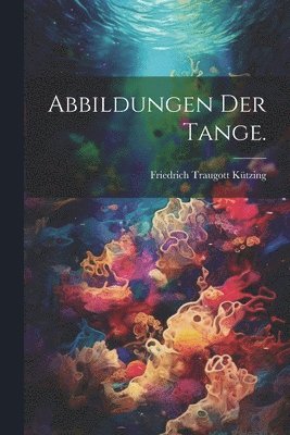 Abbildungen der Tange. 1