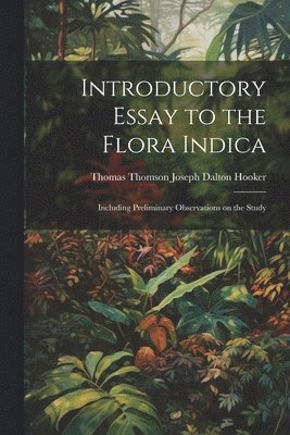 bokomslag Introductory Essay to the Flora Indica