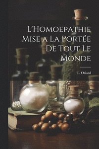 bokomslag L'Homoepathie Mise a la Portée de Tout le Monde