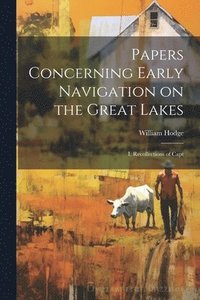 bokomslag Papers Concerning Early Navigation on the Great Lakes