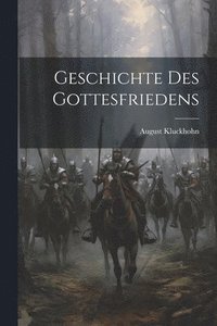 bokomslag Geschichte des Gottesfriedens