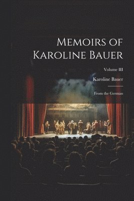 bokomslag Memoirs of Karoline Bauer