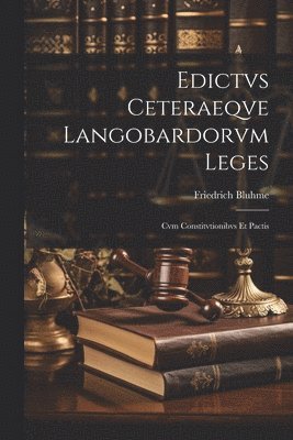 bokomslag Edictvs Ceteraeqve Langobardorvm Leges