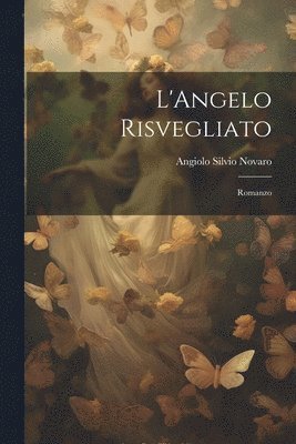 L'Angelo Risvegliato 1