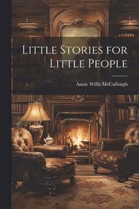 bokomslag Little Stories for Little People