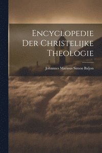 bokomslag Encyclopedie der Christelijke Theologie
