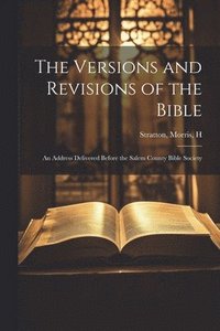 bokomslag Versions and Revisions of the Bible