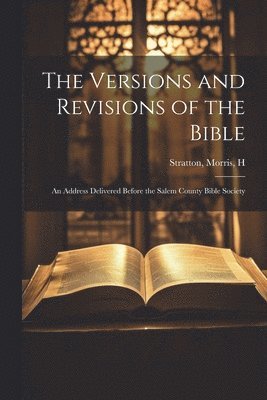 bokomslag Versions and Revisions of the Bible