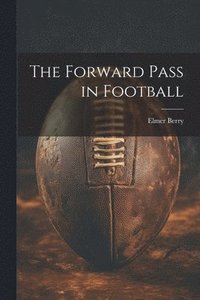 bokomslag Forward Pass in Football
