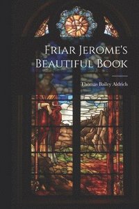 bokomslag Friar Jerome's Beautiful Book