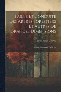bokomslag Taille et Conduite des Arbres Forestiers et Autres de Grandes Dimensions