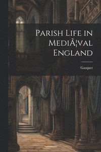 bokomslag Parish Life in Medi]val England