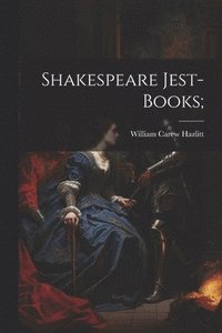 bokomslag Shakespeare Jest-Books;
