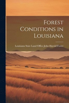 Forest Conditions in Louisiana 1