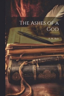 bokomslag Ashes of a God
