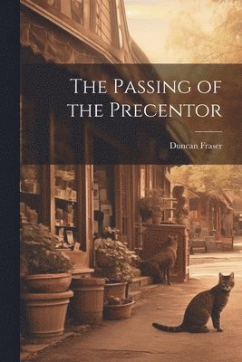 The Passing of the Precentor 1