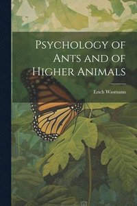 bokomslag Psychology of Ants and of Higher Animals