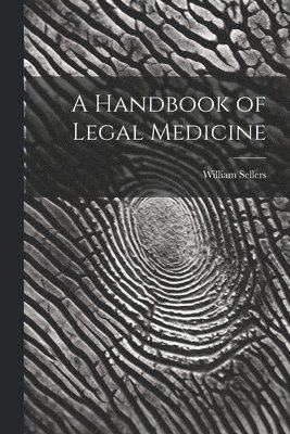 bokomslag Handbook of Legal Medicine