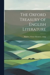 bokomslag The Oxford Treasury of English Literature