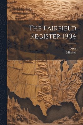 The Fairfield Register 1904 1