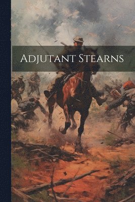 Adjutant Stearns 1