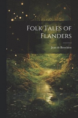 Folk Tales of Flanders