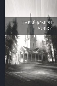 bokomslag L'abb Joseph Aubry