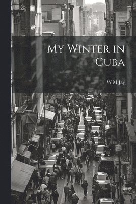 My Winter in Cuba