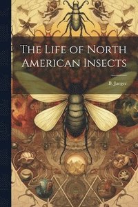 bokomslag Life of North American Insects