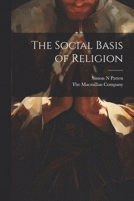 The Social Basis of Religion 1