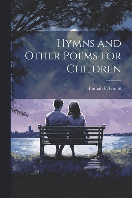 bokomslag Hymns and Other Poems for Children