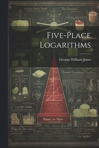 bokomslag Five-place Logarithms