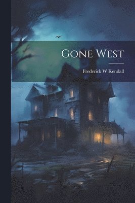 Gone West 1