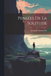 bokomslag Penses De La Solitude