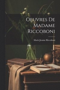 bokomslag Oeuvres De Madame Riccoboni