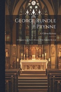 bokomslag George Rundle Prynne