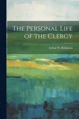 bokomslag The Personal Life of the Clergy